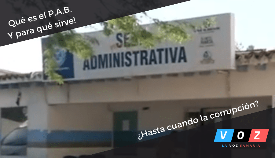 El P.A.B que es y para que sirve. ¿Hasta cuando la corrupción?