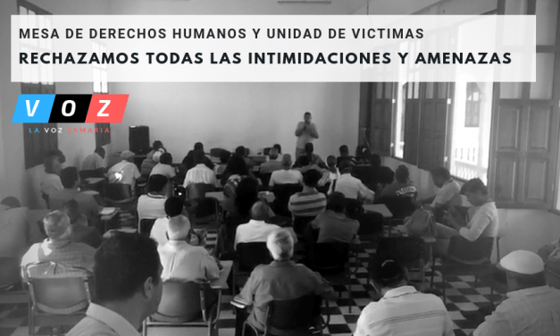 Rechazamos todas las intimidaciones, rechazamos todas las amenazas y hacemos un llamado de advertencia a las administraciones para que cese los atropellos contra los defensores de Santa Marta.